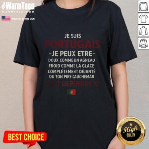 Good Je Suis Portugais Je Peux Etre quote on a ladies tee featuring the Portuguese flag design.