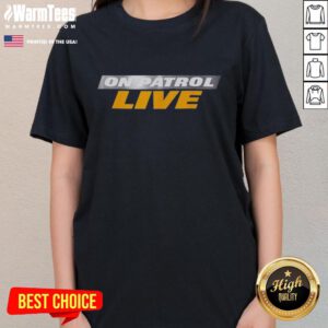 Good On Patrol Live logo on a stylish ladies tee, perfect for fans of the series and casual wear.