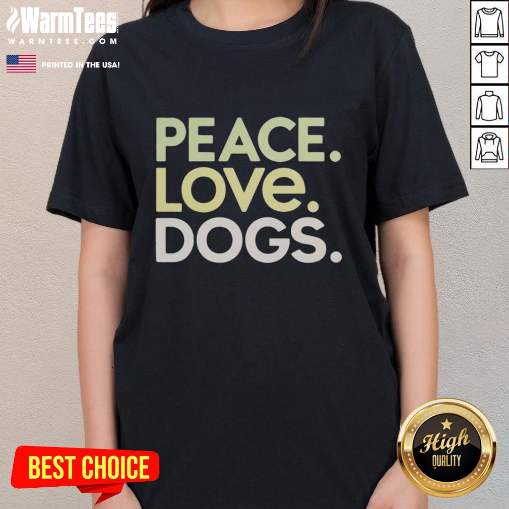 Good Peace Love Dogs Ladies Tee featuring a stylish graphic design celebrating dog lovers and a positive message.