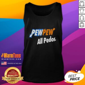 Good Pew Pew All Pedos Tank Top featuring bold graphic design, perfect for casual wear and expressing unique style.