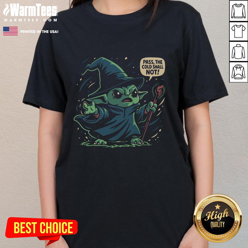 Good-The-Cold-Shall-Not-Pass Ladies Tee featuring a stylish design perfect for winter fashion and layering.