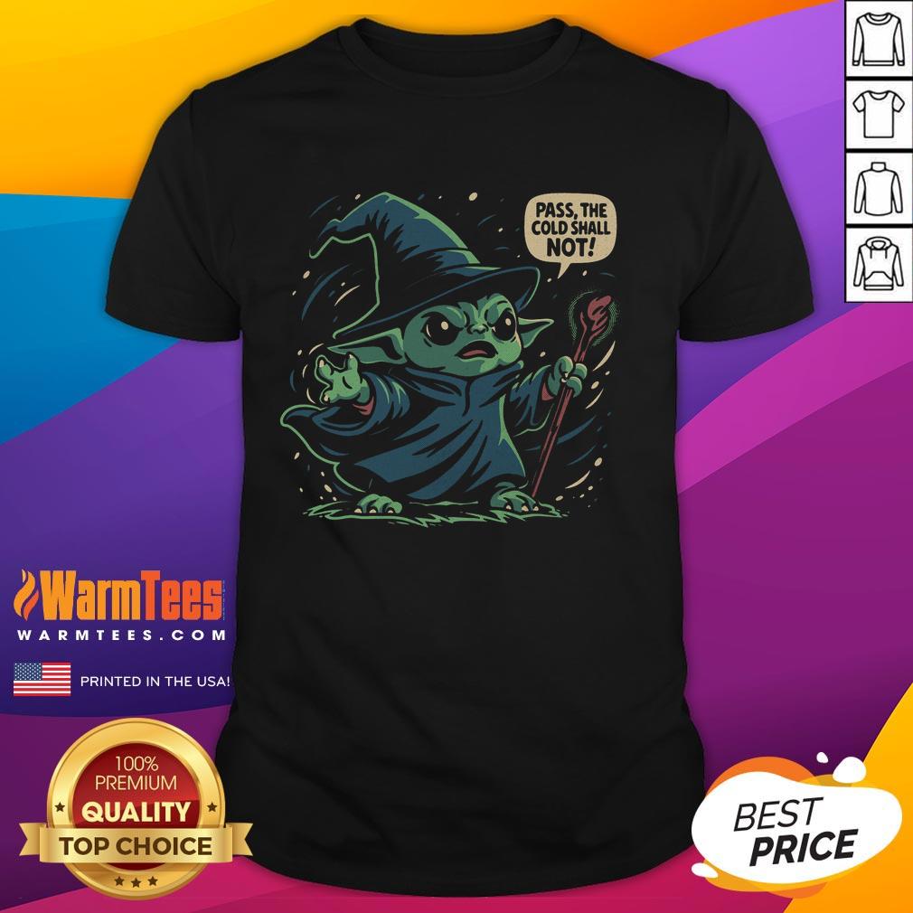 Good The Cold Shall Not Pass T-Shirt featuring a bold design, perfect for fans of winter fashion and pop culture.