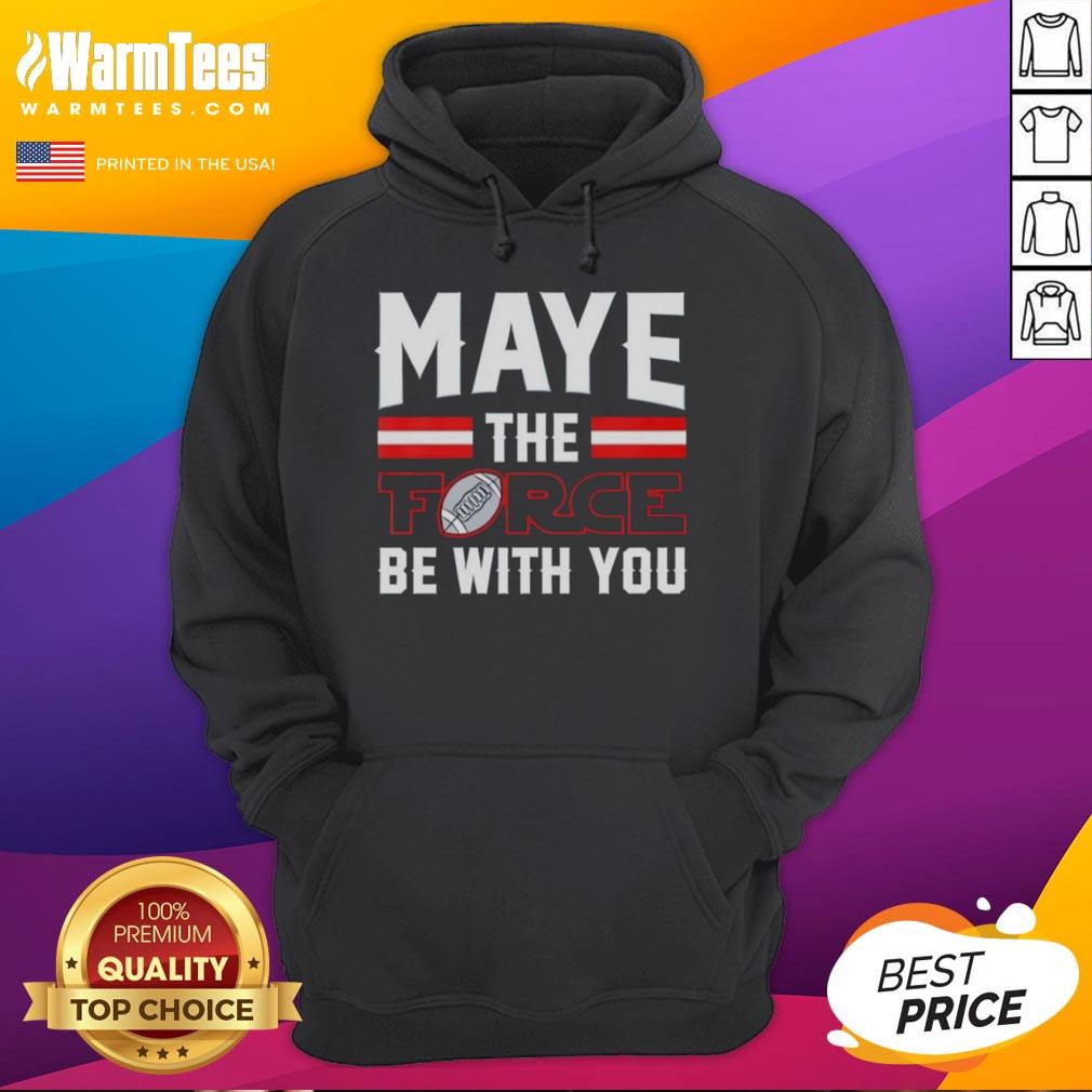 Hot Drake Maye New England Patriots hoodie featuring 'May the Force Be With You' design, perfect for fans.