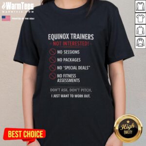 Hot Equinox Trainers Ladies Tee Motivational workout shirt for women who prioritize fitness over distractions.