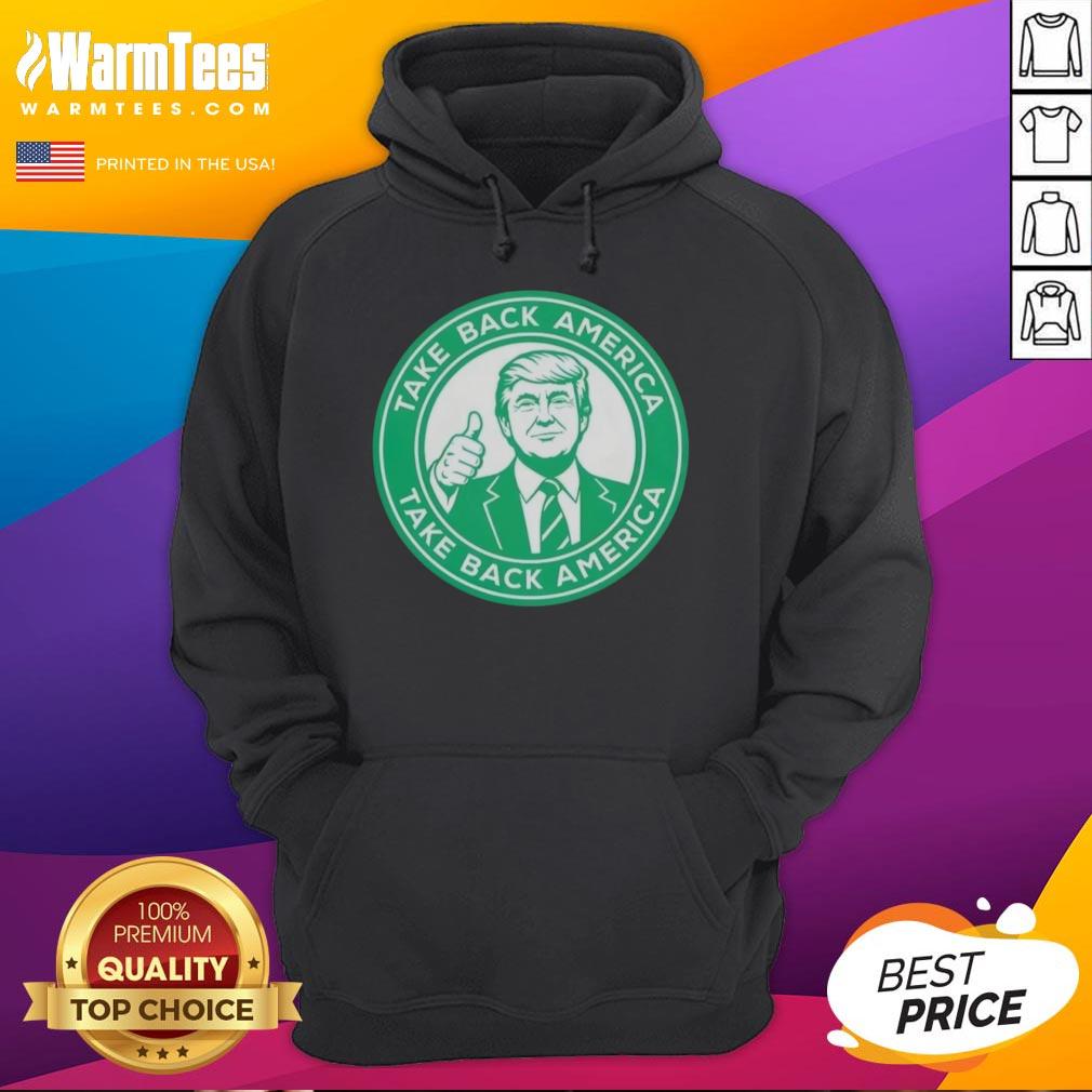 Hot Trump Take Back America hoodie featuring bold graphics and a stylish design for patriotic supporters.