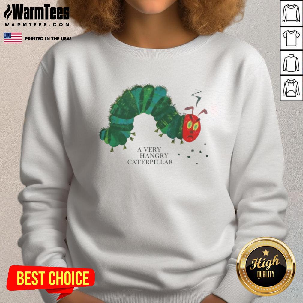 Alt Text: Cozy 'Nice A Very Hangry Caterpillar' sweatshirt featuring a colorful caterpillar design for fun, casual wear.