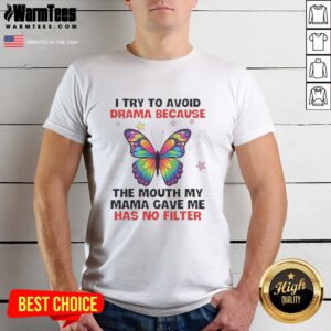 Nice Butterfly T-Shirt featuring 'Avoid Drama' message, highlighting a fun design with a bold statement about honesty.