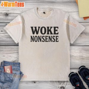 Official Woke Nonsense Washed T-Shirt featuring a trendy design, perfect for casual, eco-conscious fashion enthusiasts.
