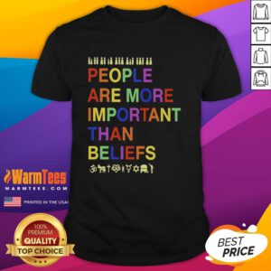 Original People Are More Important Than Beliefs T-Shirt featuring a bold graphic design in vibrant colors.