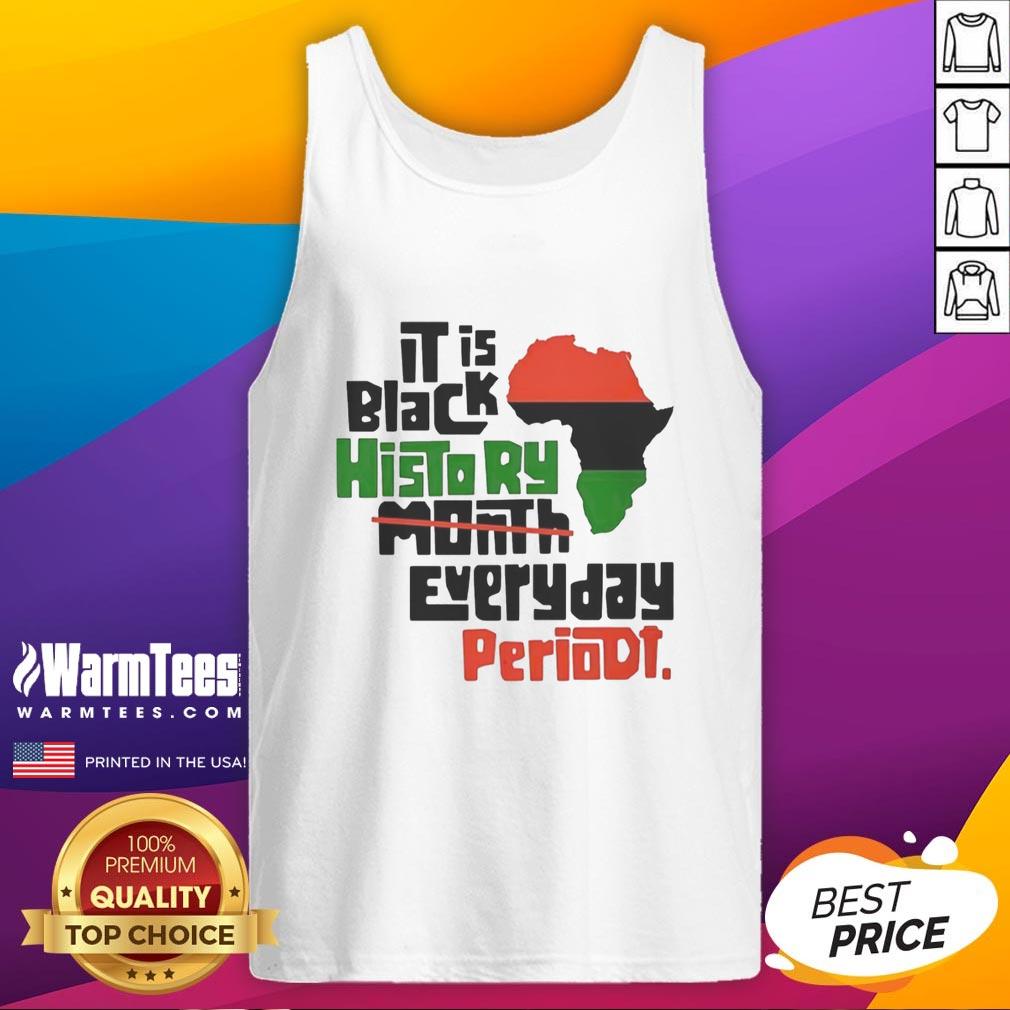 Original African 'Its Black History Month Everyday' tank top featuring bold text and vibrant design celebrating Black culture.