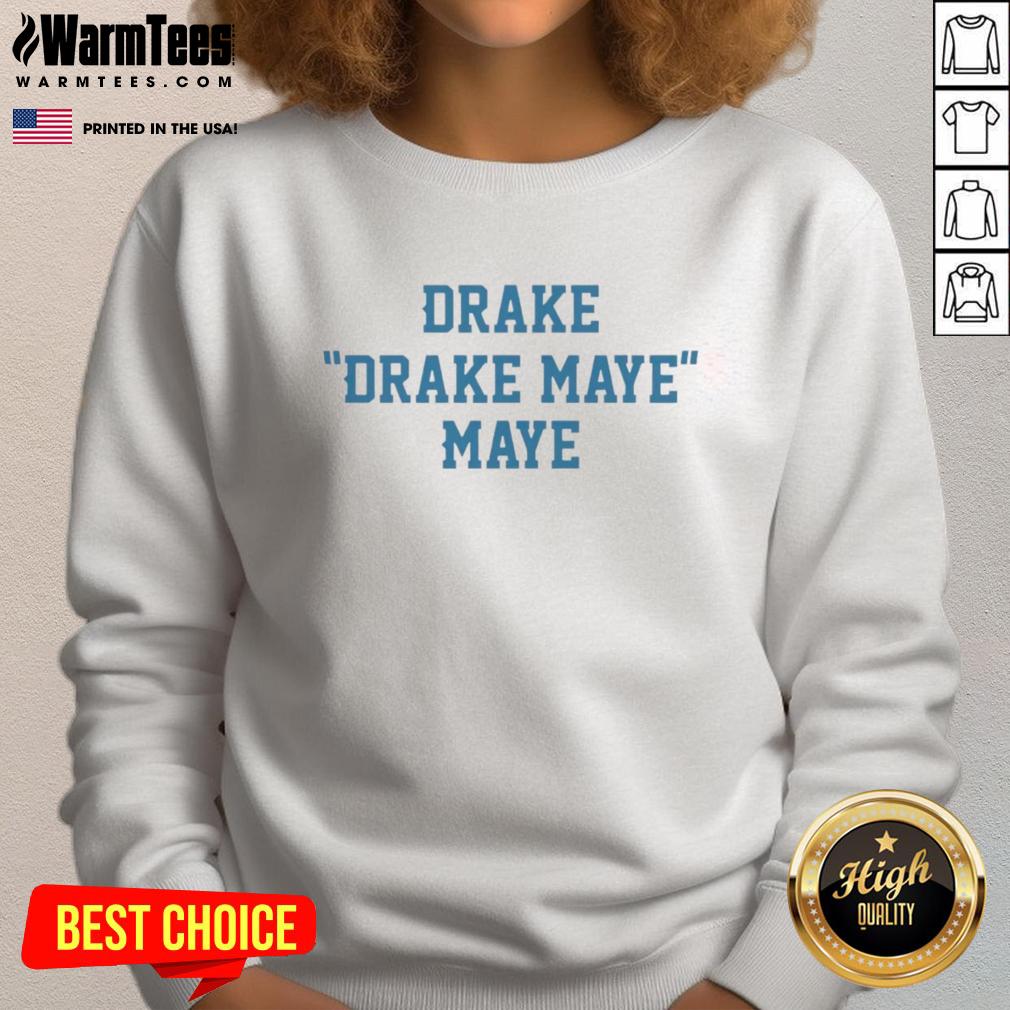 Premium Drake Maye sweatshirt featuring stylish design and comfortable fit, perfect for fans of Drake Maye apparel.