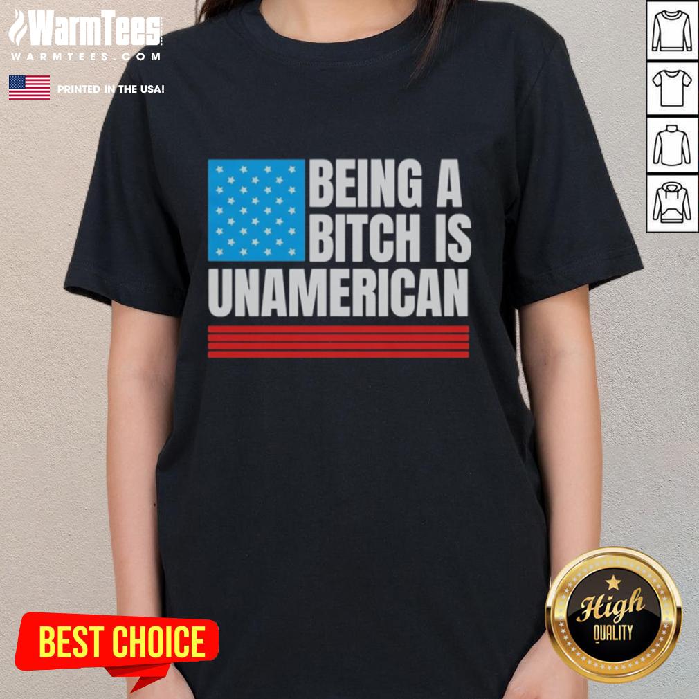 Pretty Being A Bitch Is Unamerican USA Flag Ladies Tee - stylish women's shirt featuring bold text and American flag design.