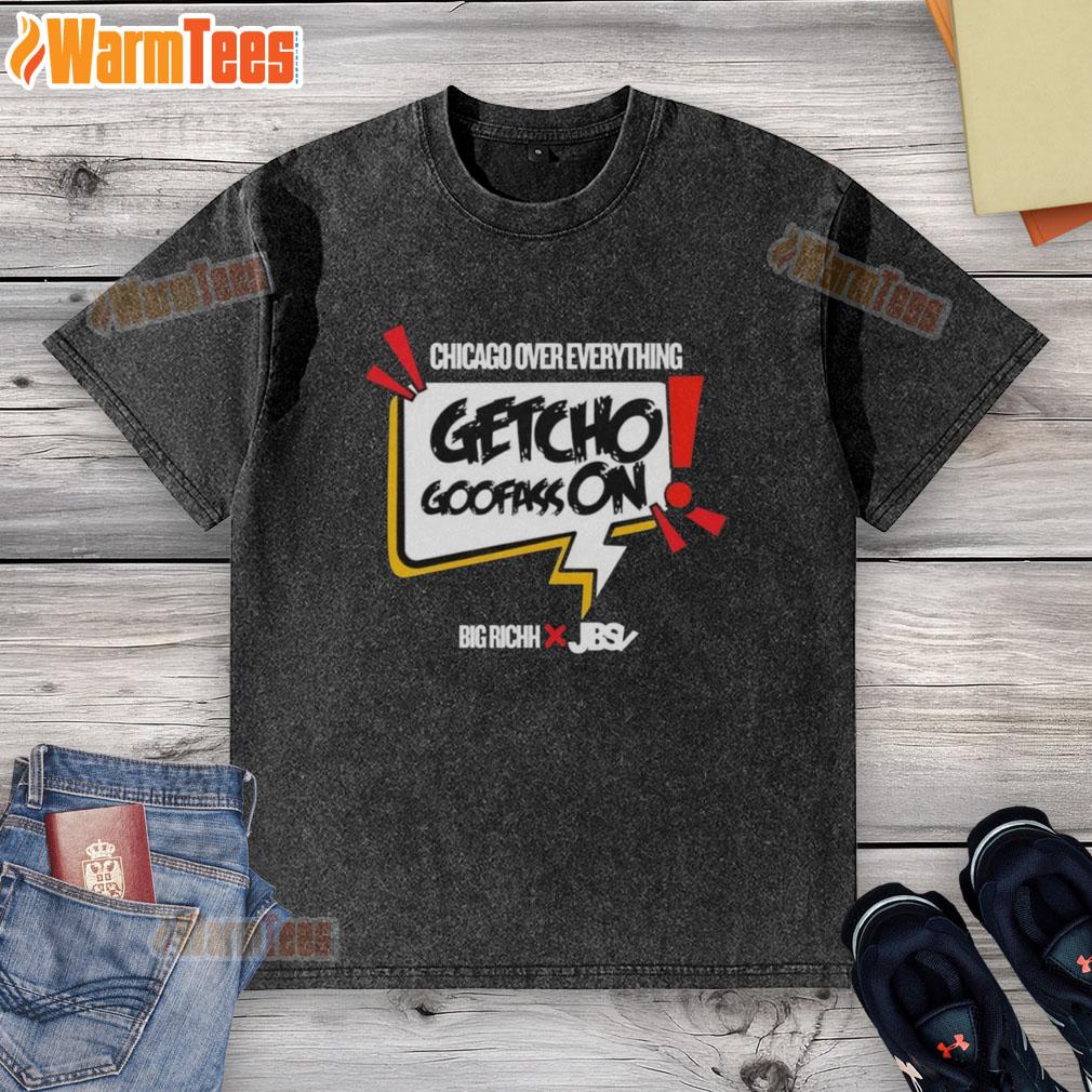 Alt Text: Pretty Getcho Goofass On Chicago Over Everything washed t-shirt displayed on a mannequin against a vibrant backdrop.