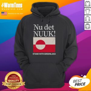 Pretty Nu Det Nuuk Stand hoodie featuring the Greenland flag, perfect for showcasing your love for Greenland.