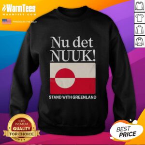 Alt Text: Pretty Nu Det Nuuk sweatshirt featuring the Greenland flag, perfect for showcasing your love for Greenland.