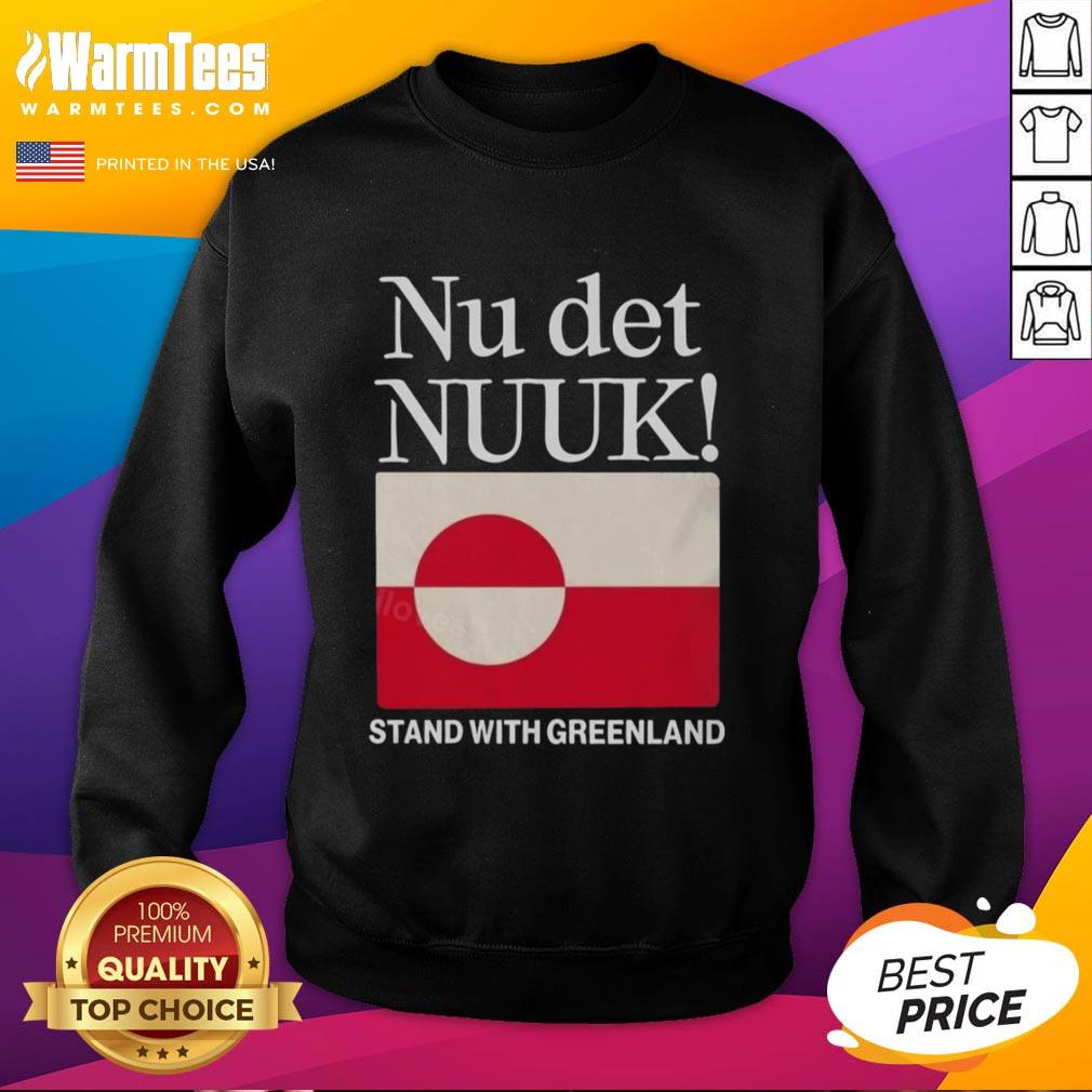 Alt Text: Pretty Nu Det Nuuk sweatshirt featuring the Greenland flag, perfect for showcasing your love for Greenland.