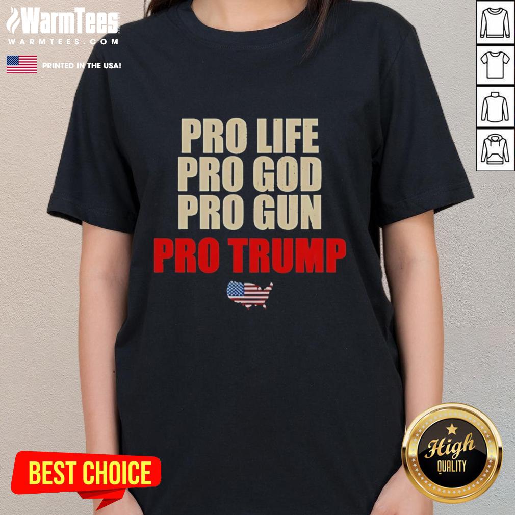 Pretty Pro Life Pro God Pro Grun Pro Trump Ladies Tee featuring a stylish design for supporters of pro-life and pro-Trump values.