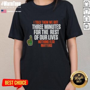 Top Carson Beck 'I Told Them We Got 3 Minutes For The Rest Of Our Lives' Ladies Tee showcasing stylish graphic design.