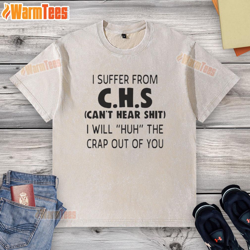 Funny 'Can't Hear' T-shirt design for CHS sufferers, featuring humorous text and eye-catching graphics.