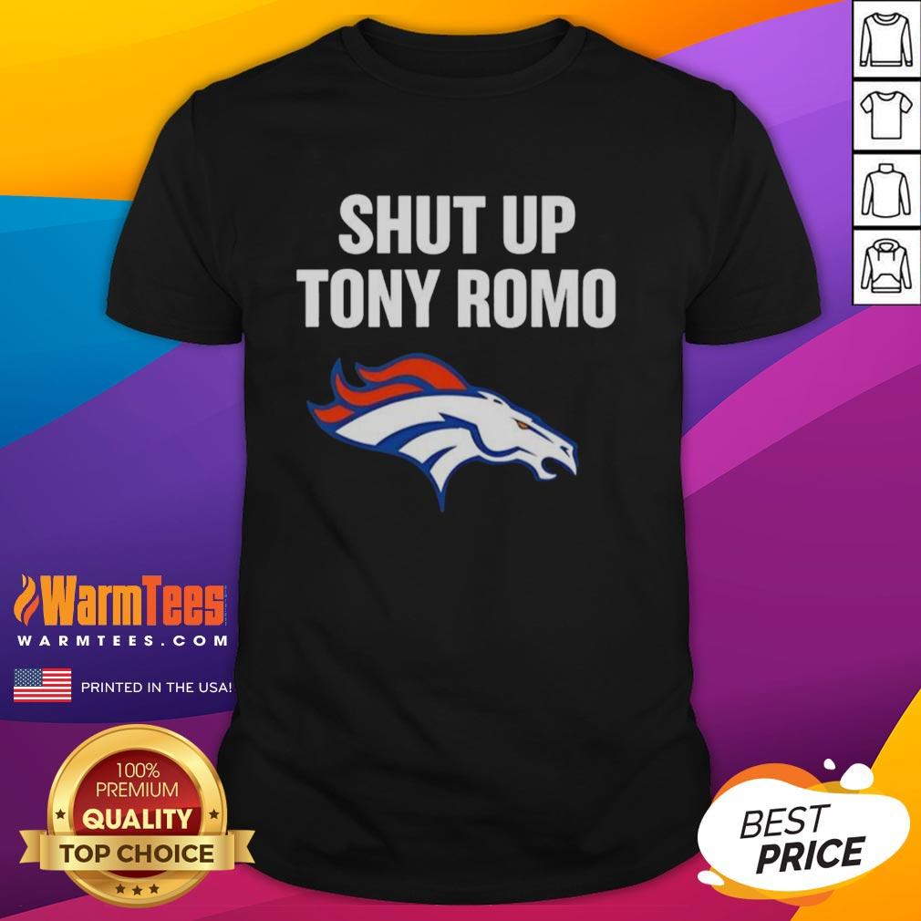 Awesome Shut Up Tony Romo Broncos Football Graphic T-Shirt featuring a bold design perfect for sports fans.