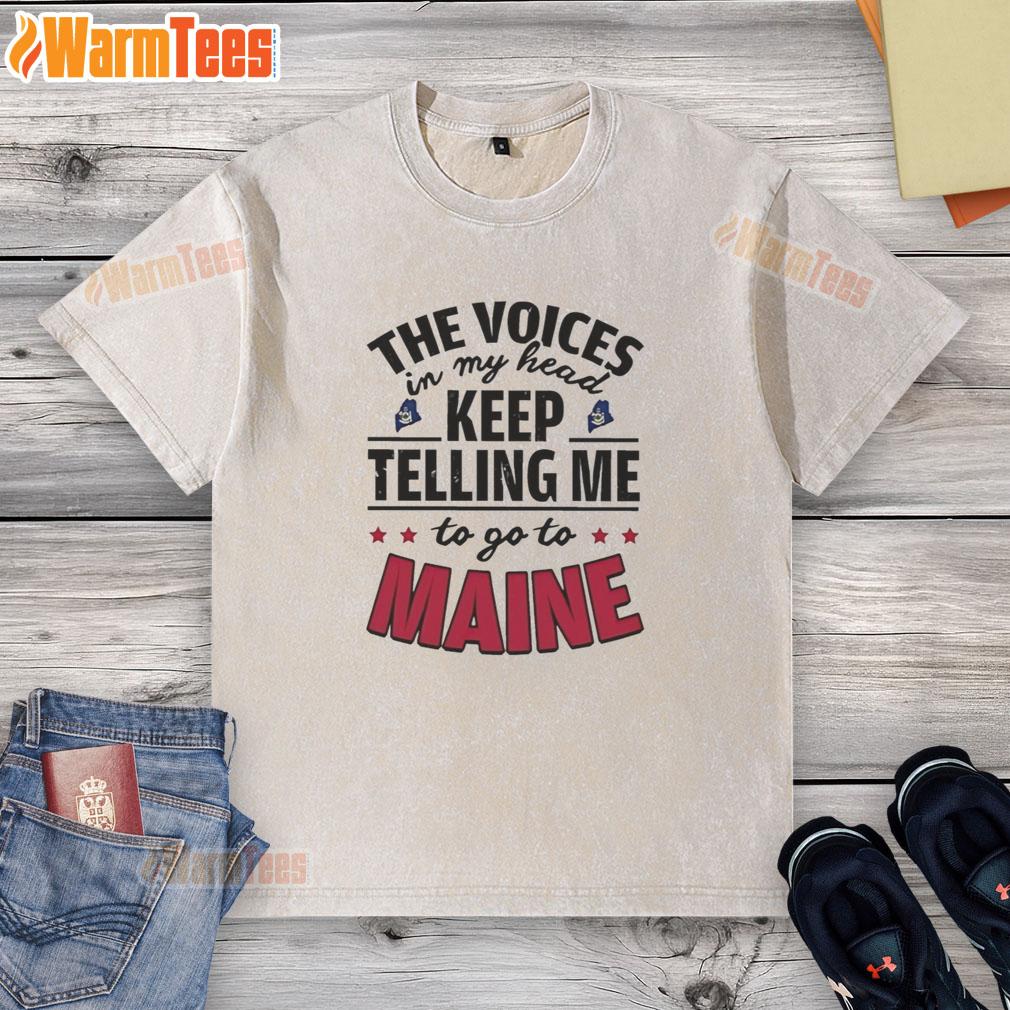 Funny Voices In My Head T-Shirt featuring a quirky design, perfect for Maine lovers and humor enthusiasts.