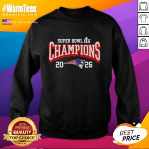 Alt Text: Good New England Patriots at Super Bowl LX Champions 2026 logo sweatshirt featuring bold team colors and design.