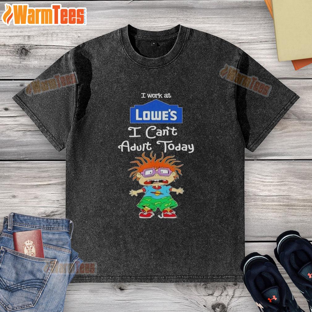 Nice Chuckie Finster I Work At Lowes I Can't Adult Today washed t-shirt design featuring Chuckie from Rugrats.
