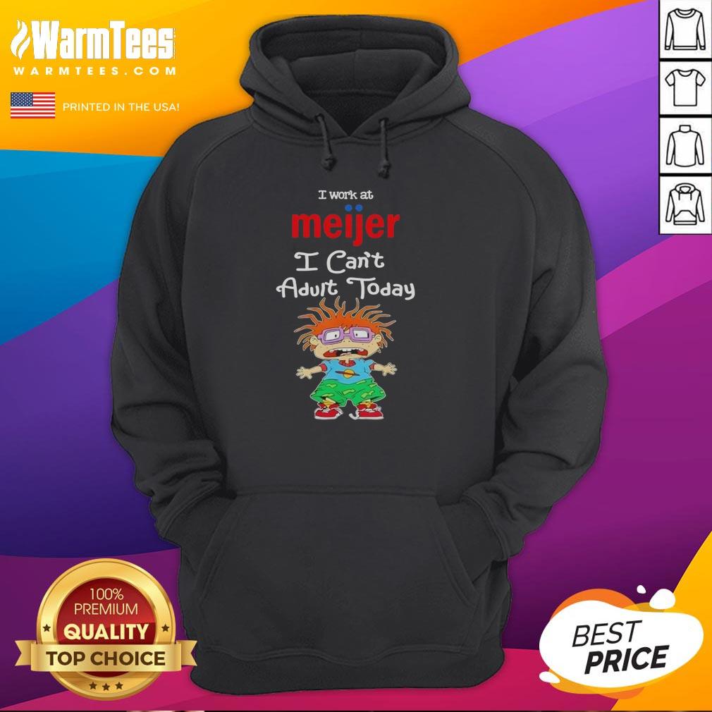 Nice Chuckie Finster hoodie featuring 'I Work at Meijer, I Can't Adult Today' slogan for playful casual wear.
