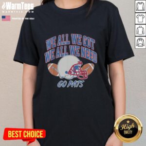 Ladies' tee featuring 'We All Got Patriot, We All Need Sport' design, perfect for casual and sporty outfits.