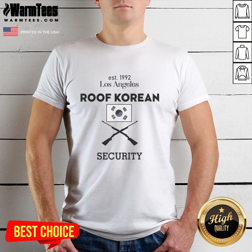 Alt Text: Original Est 1992 Los Angeles Roof Korean Security T-Shirt featuring bold graphic design and vibrant colors.