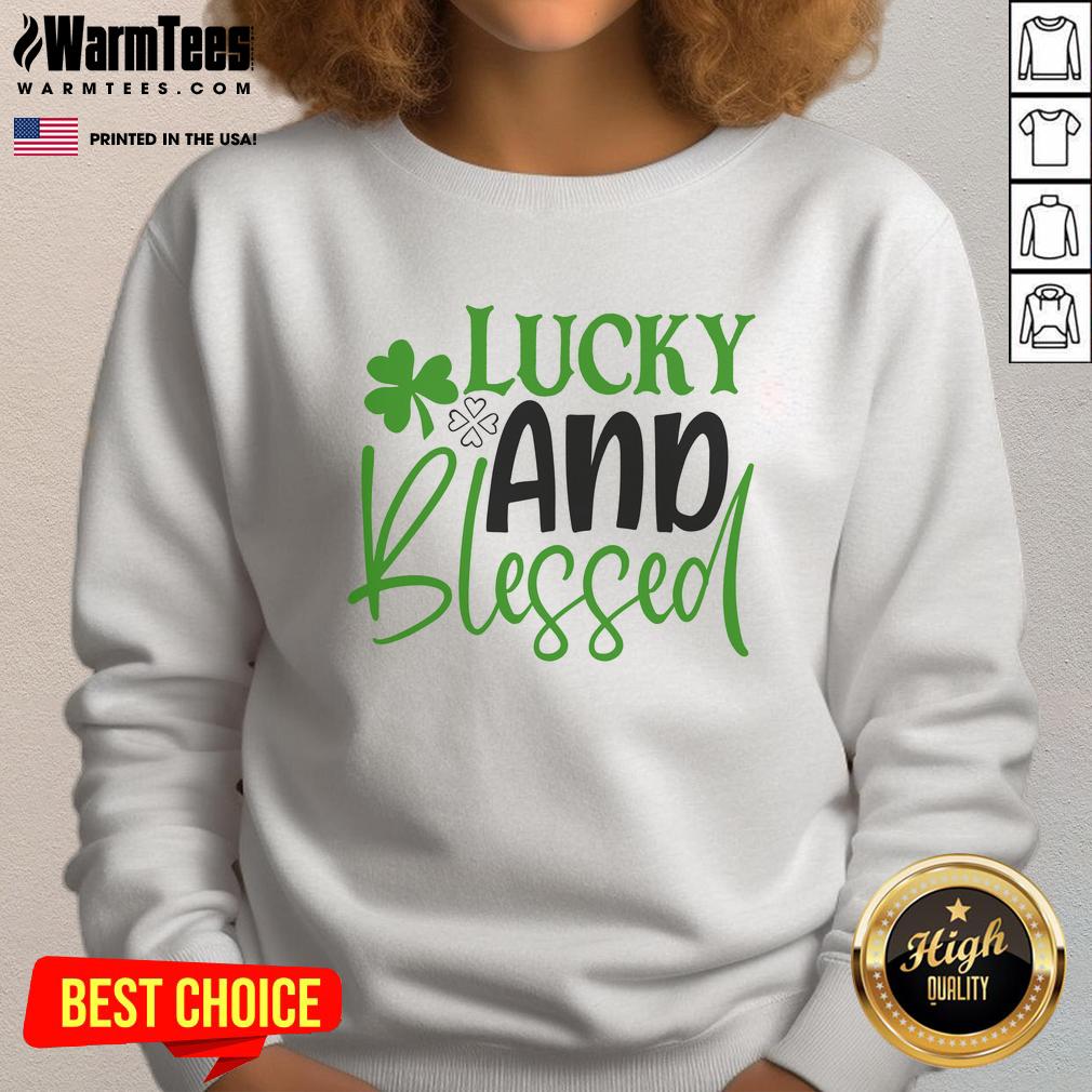 Pretty Lucky and Blessed sweatshirt featuring a stylish design perfect for casual wear and expressing positivity.