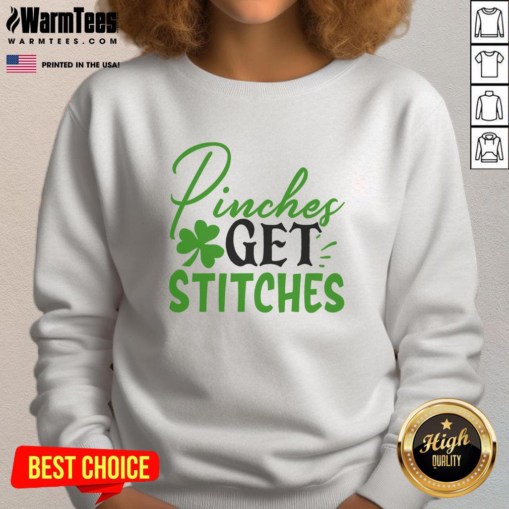 Alt Text: Cozy Irish sweatshirt featuring Pretty Pinches Get Stitches design, perfect for casual wear and St. Patrick's Day celebrations.