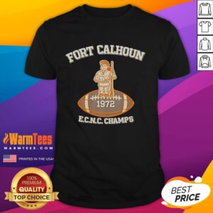 Awesome Fort Calhoun Ecnc Champs 1972 T-Shirt featuring vintage design and bold lettering celebrating championship.
