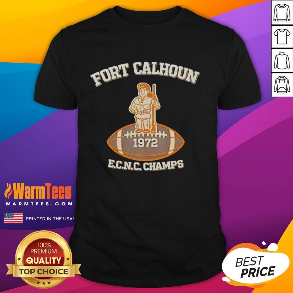 Awesome Fort Calhoun Ecnc Champs 1972 T-Shirt featuring vintage design and bold lettering celebrating championship.