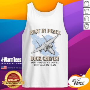 Awesome Rest In Peace You Would've Loved The War In Iran tank top featuring bold graphics and a unique design.