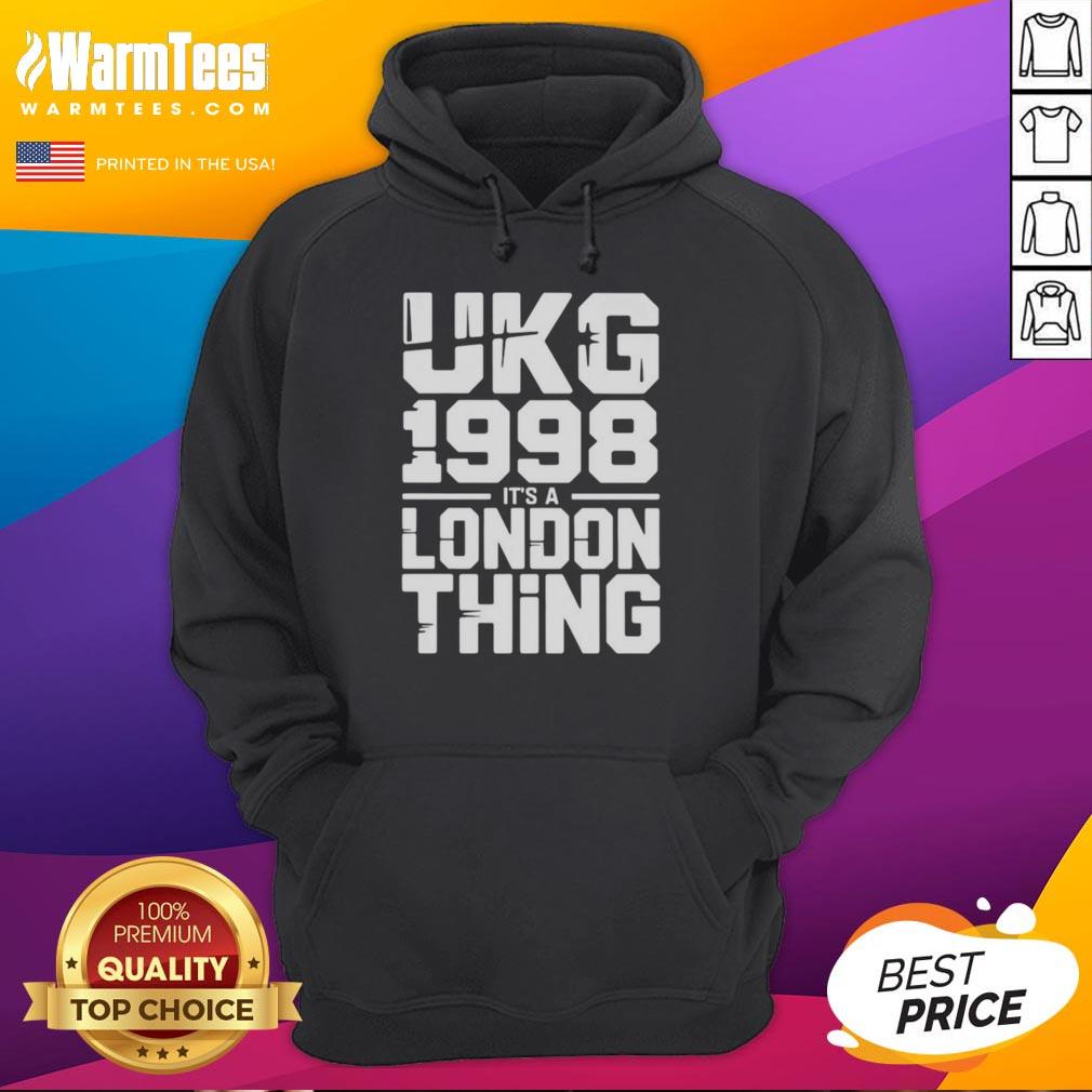 Awesome UKG 1998 It's A London Thing hoodie featuring vibrant graphics, perfect for UK garage music fans.