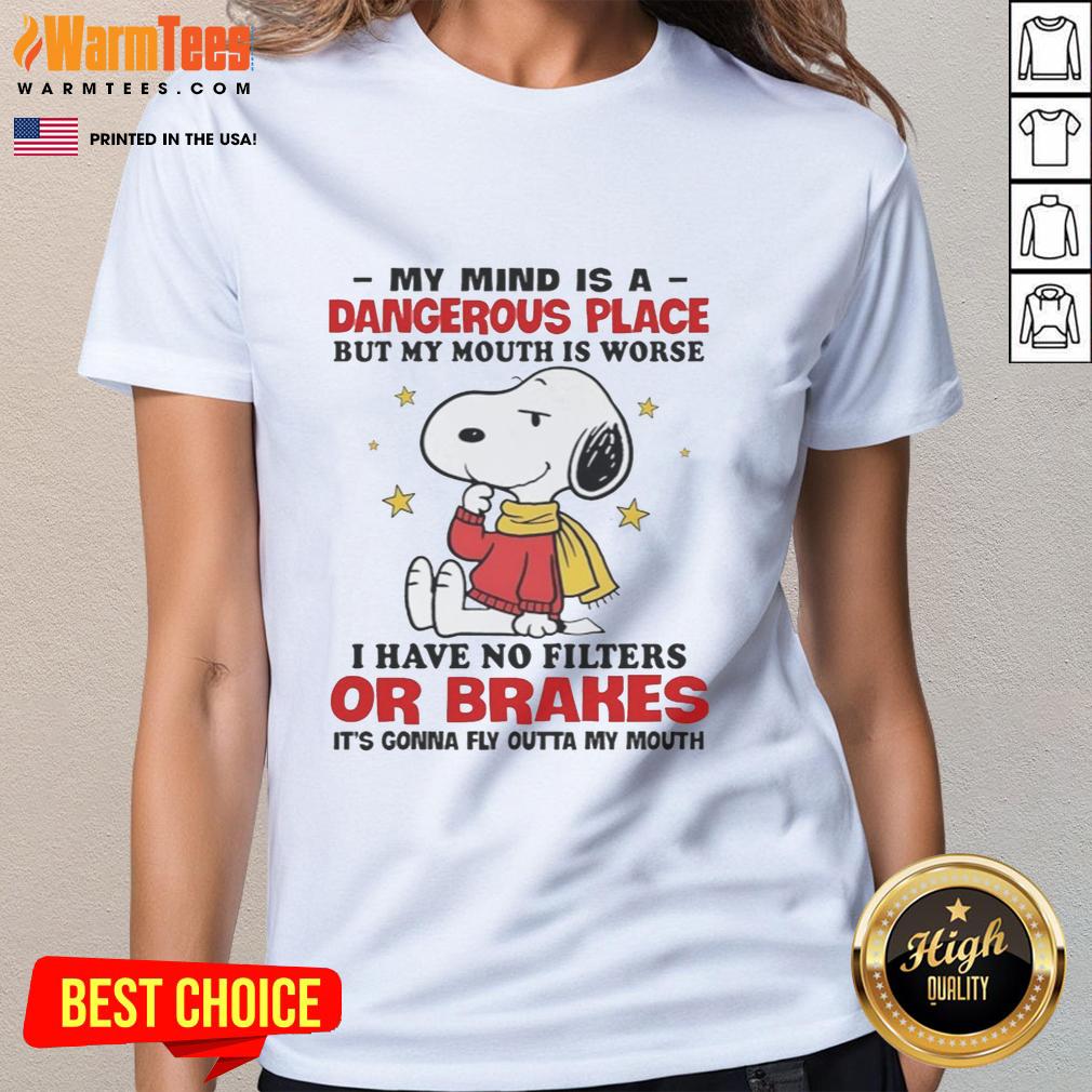 Alt Text: Cute Snoopy ladies tee featuring 'My Mind Is A Dangerous Place But My Mouth Is Worse' graphic design.