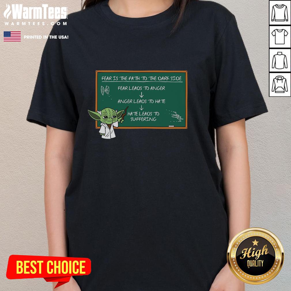 Womens tee featuring 'Fear Is The Path To The Dark Side' quote, perfect for fans of Star Wars and motivational apparel.