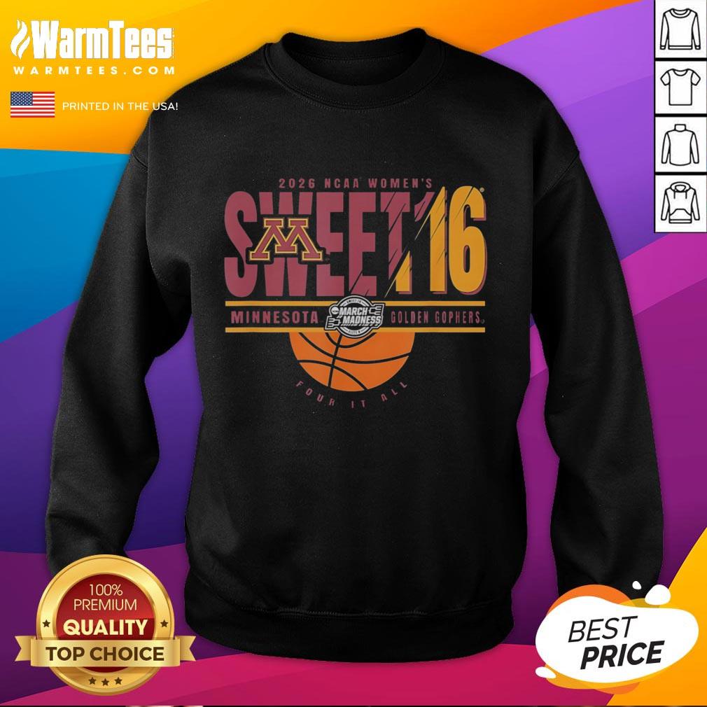 Good Minnesota Golden Gophers NCAA Women's Sweet 16 2026 sweatshirt, perfect for March Madness fans celebrating victory.
