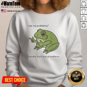 Alt Text: Good No Problemo Frog Narrator sweatshirt featuring a colorful frog design and humorous text, perfect for casual wear.