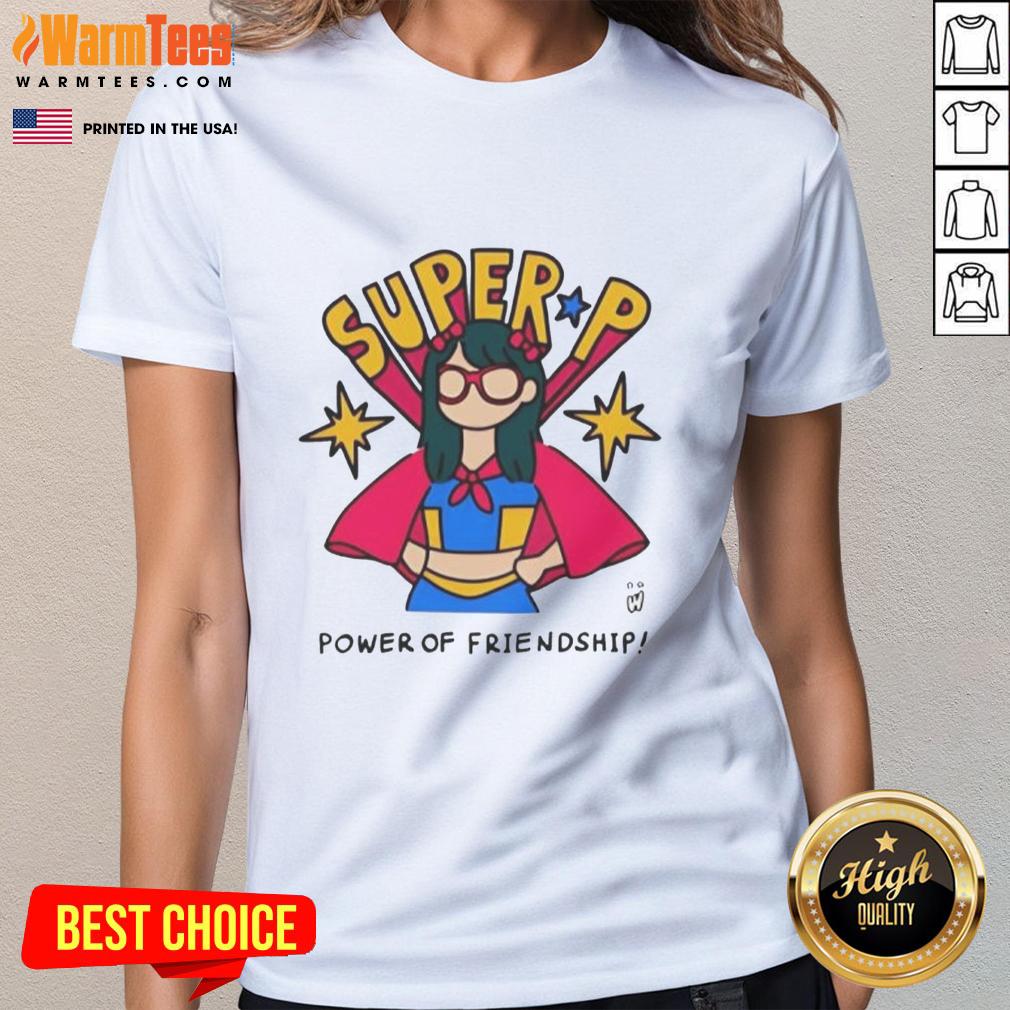 Good Super P Power Of Friendship Ladies Tee featuring colorful graphics celebrating friendship and unity in a stylish design.