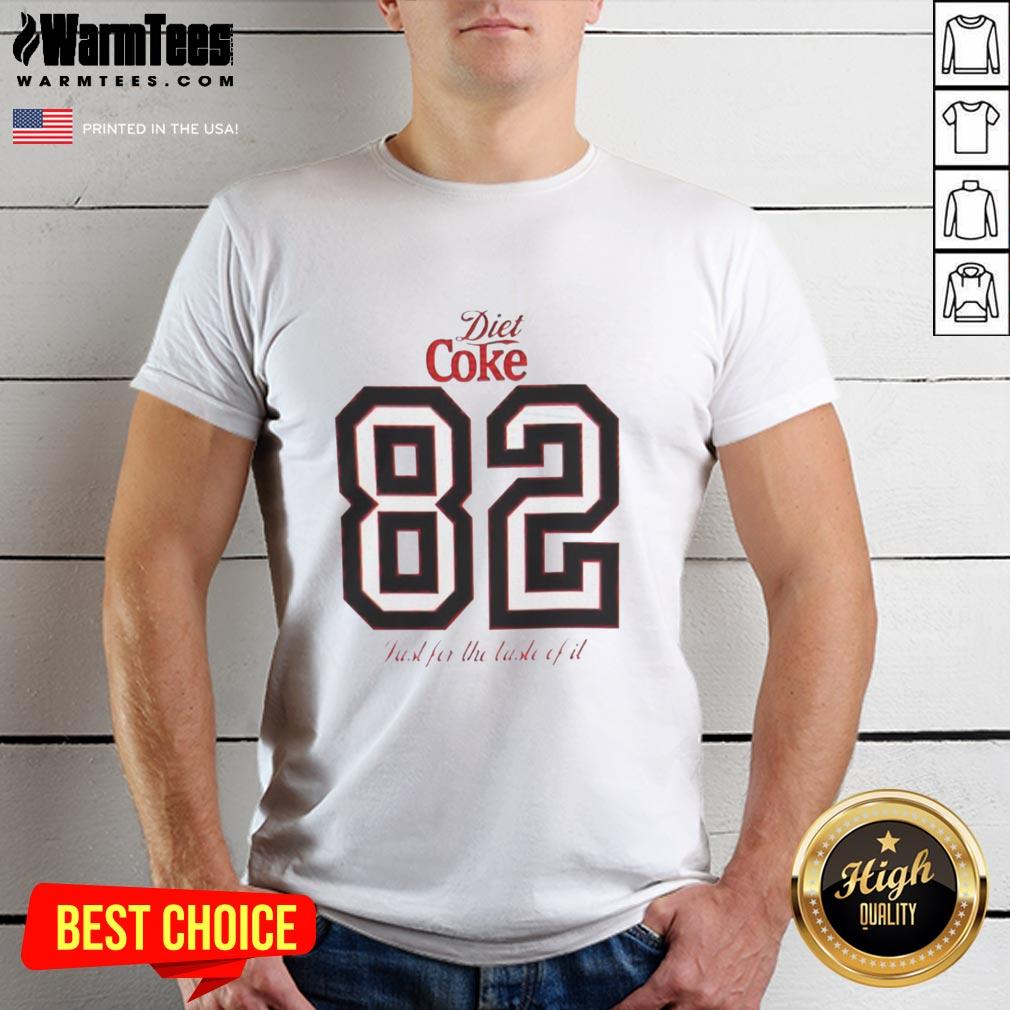 Alt Text: Nice Diet Coke 82 Just For The Taste Of It T-Shirt featuring retro design and vibrant colors, perfect for soda lovers.