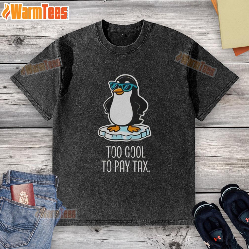 Nice penguins graphic on a washed t-shirt, highlighting 'Against Tariffs: Too Cool to Pay Tax' message.