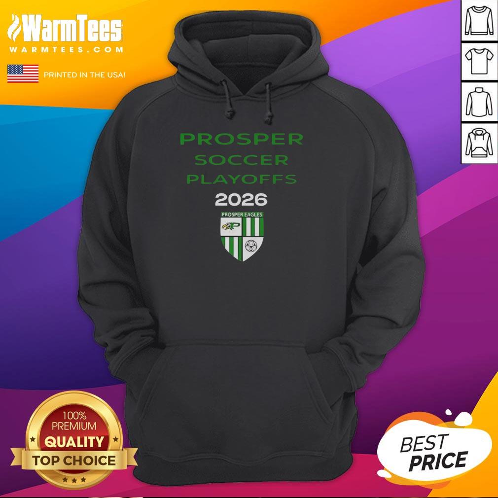 2026 Nice Prosper Soccer Playoffs hoodie featuring the Prosper Eagles logo, perfect for fans supporting their team.