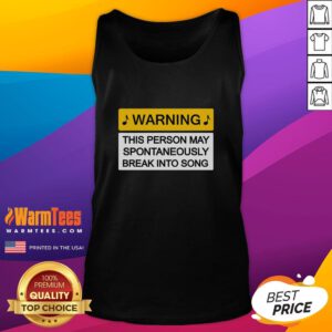 Nice Warning May Break Into Song Tank Top featuring playful text design on a trendy sleeveless shirt.