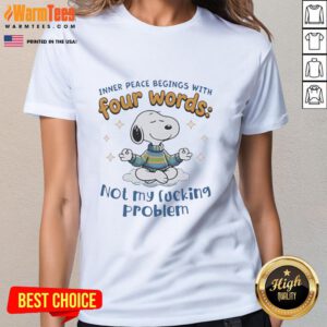Official Snoopy Yoga tee featuring 'Inner Peace Begins With Four Words: Not My Fcking Problem' for ladies.