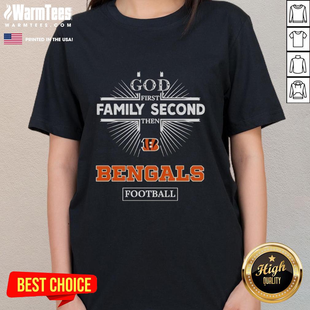 Premium Cincinnati Bengals God First Family Second Tee for Ladies, perfect for football fans showing team spirit.