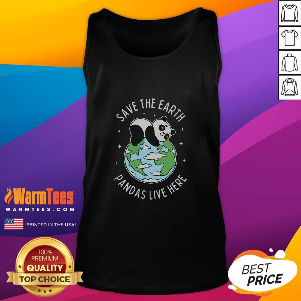 Alt Text: Premium Save The Earth Pandas Live Here Tank Top featuring a cute panda graphic on a stylish tank top design.