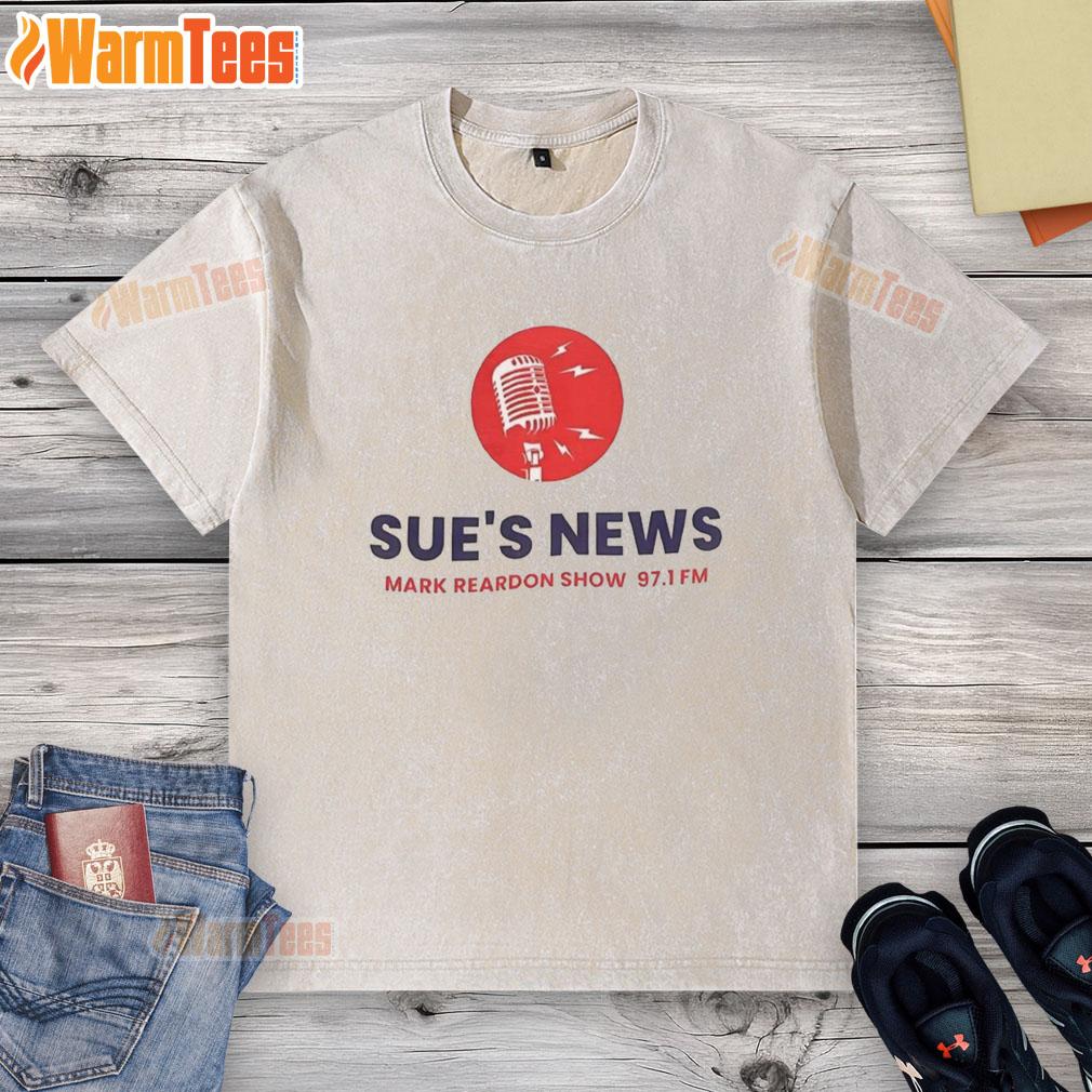 Premium Sues News Mark Reardon Show 97.1 FM washed t-shirt featuring logo and stylish design for fans.