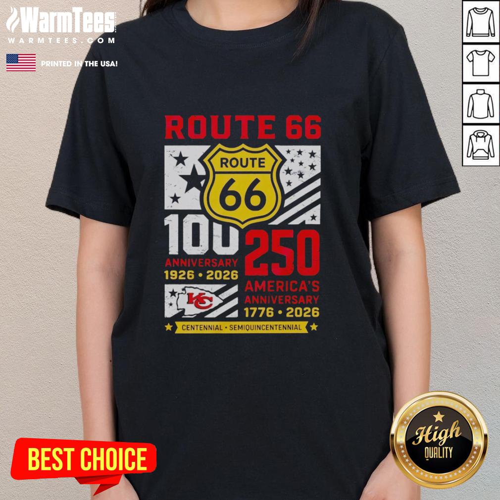 Awesome Kansas City Chiefs Route 66 Centennial 100th Anniversary Ladies Tee 1926-2026 for America's 250th Anniversary.